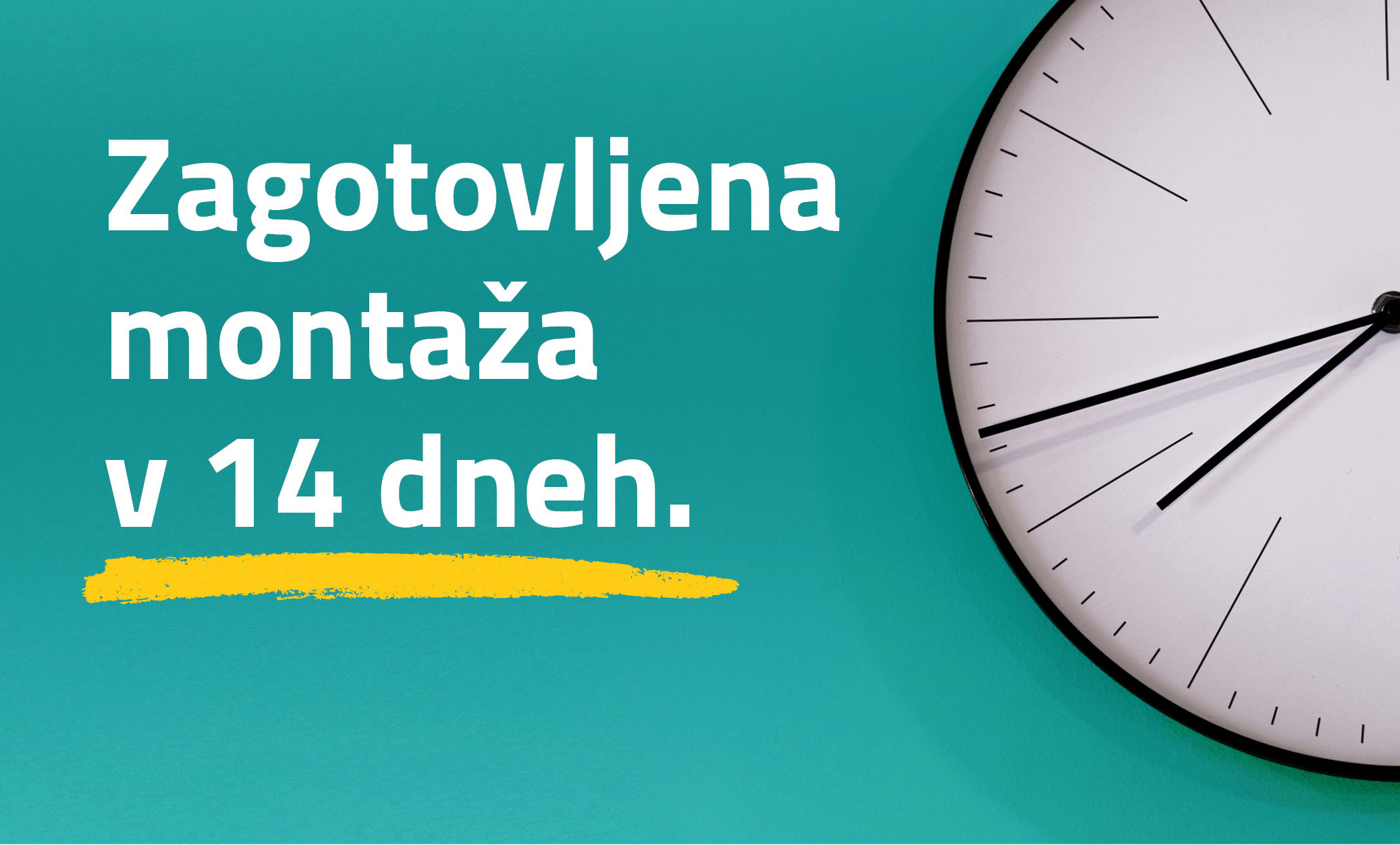 Zagotovljena montaža v 14 dneh